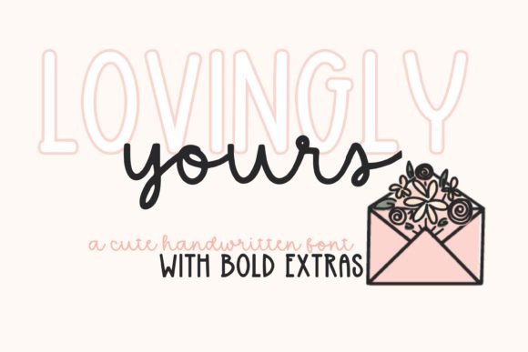 Discover Lovingly Yours: The Script Font with Soul